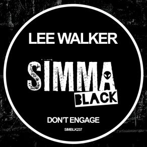 Download track Don't Engage (Low Steppa, WZA, Reza Remix) Lee WalkerReza, Low Steppa, Wza