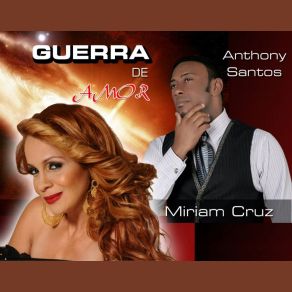 Download track Guerra De Amor Anthony Santos, Miriam Cruz
