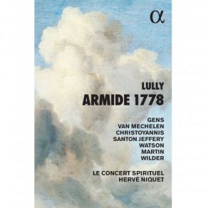 Download track Armide, Acte V Il Est Seul; Profitons D'un Temps Si Précieux Le Concert Spirituel, Hervé Niquet