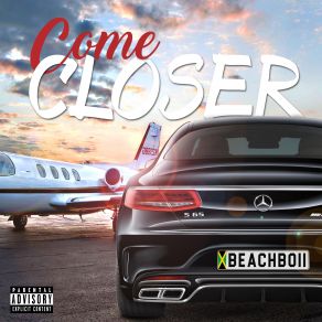 Download track Come Closer Beach Boii