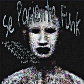 Download track Se Paciente Funk (Fun Made) DJ JL3 DA ZNG2 Bemò Label