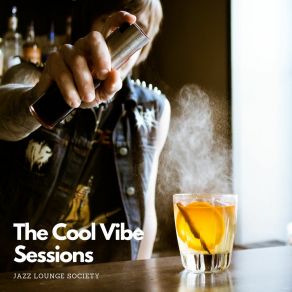 Download track The Best Of The Cool Vibe Jazz Sessions Jazz Lounge Society