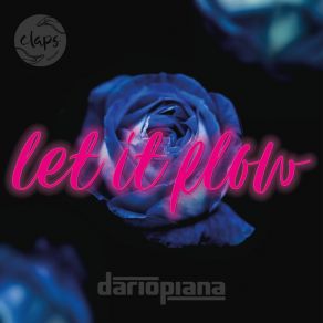 Download track Let It Flow (Clock (IT) Remix) Dario PianaClock, Clock (IT)