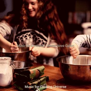 Download track Glorious Gourmet Cooking Music For Cooking Universe