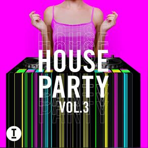 Download track Toolroom House Party Vol 3 [DJ Mix] (Mixed By Tube & Berger) Berger, Dj Mix