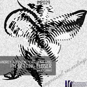 Download track I'm Getting Closer (Remix) Andrey Subbotin