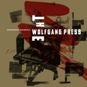 Download track Liar (Demo) The Wolfgang Press