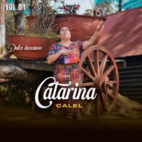 Download track Dulce Descanso Con Jesús Catarina Calel