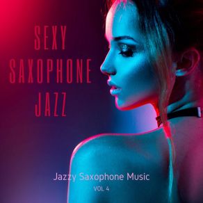 Download track Smooth Drinks And Dancing Sexy Saxophone Jazz