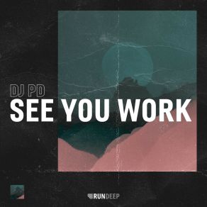 Download track See You Work (Extended Mix) Dj Pd