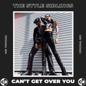 Download track Can't Get Over You The Style Siblings