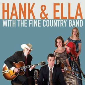 Download track The Dark Road Hank, ELLA, Fine!, The Country Band