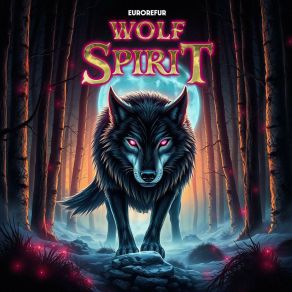 Download track Wolf Spirit EuroRefur