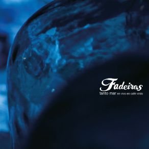 Download track Tanto Mar (En Vivo En Café Vinilo) Fadeiros