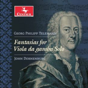 Download track Telemann Fantasia For Viola Da Gamba In G Minor, TWV 4032 II. Vivace John Dornenburg
