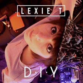 Download track DIY Lexie T