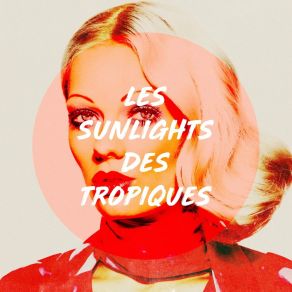 Download track Je Te Retrouverai Les Sunlights Des Tropiques
