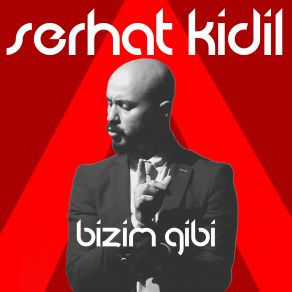 Download track Bizim Gibi Serhat Kidil