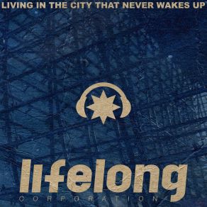 Download track Living In The City That Never Wakes Up (Original Version) Lifelong Corporation