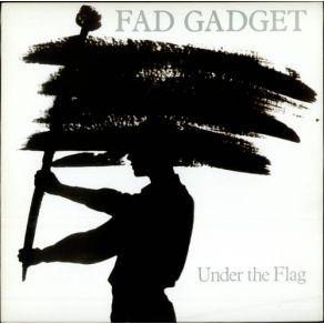 Download track Under The Flag II Fad GadgetAlison Moyet, Frank Tovey, Yvette Anna, John Fryer, Jill Tipping, Barbara Frost, Anne Clift, Andrew Kay