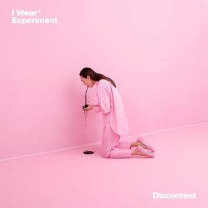 Download track Discontent I Wear Experiment