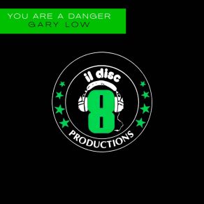 Download track You Are A Danger (Extended Mix Remastered) Gary Low