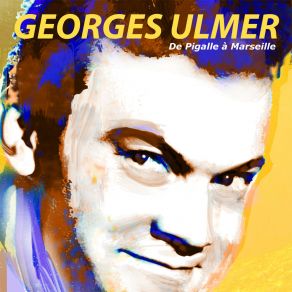 Download track C'est Loin Tout Ça Georges Ulmer