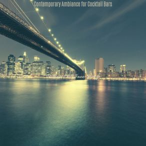 Download track Extraordinary Moods For Cocktail Bars Brilliant Chill Jazz Lounge