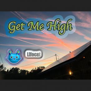 Download track Get Me High (Loud Short Mix) Lifecat