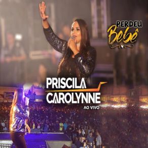 Download track A Mala É Falsa (Ao Vivo) Priscila Carolynne