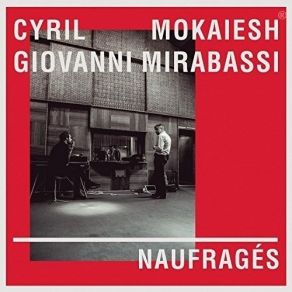 Download track Nous (C'est Nous) Giovanni Mirabassi, Cyril Mokaiesh