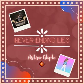 Download track Never Ending Lies Astra Glyde