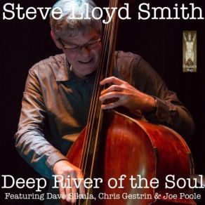 Download track Deep River Of The Soul Steve Lloyd Smith