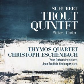 Download track Schubertiade (Selected Waltzes D. 146) Christoph Eschenbach, Yann Dubost, Thymos Quartet