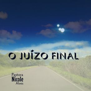 Download track Juízo Final Pastora Nicole Alves