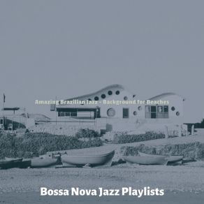 Download track Stylish Saxophone Bossa Nova - Vibe For Tropical Getaways Bossa Nova Jazz Playlists