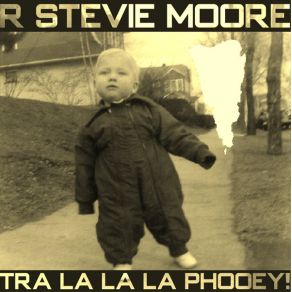 Download track Philosophy Of The World R. Stevie Moore