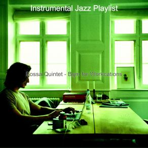 Download track Outstanding Ambiance For Work From Anywhere Instrumental Jazz Playlist