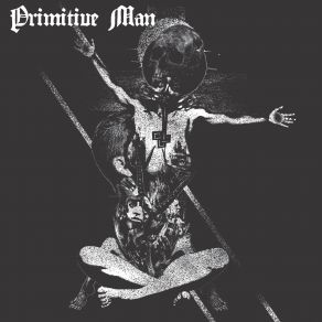 Download track Cage Intimacy Primitive Man