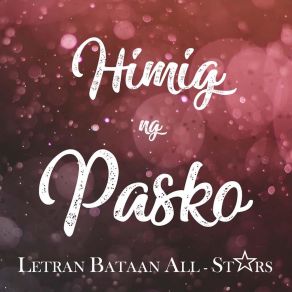 Download track Himig Ng Pasko (Full Version) Letran Bataan All-Stars