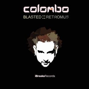 Download track Blasted (Original Mix) Colombo