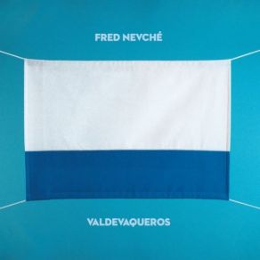 Download track Valdevaqueros Fred Nevché