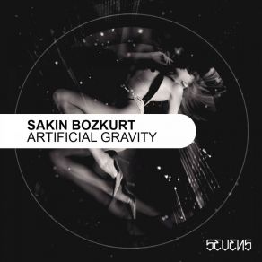 Download track Artificial Gravity (Original Mix) Sakin Bozkurt