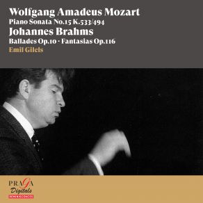 Download track Fantasias, Op. 116: No. 2, Intermezzo In A Minor. Andante - Non Troppo - Presto - Andante Emil Gilels