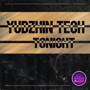 Download track Tonight (Instrumental Mix) Yudzhin Tech