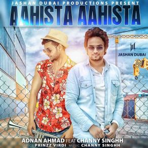 Download track Aahista Aahista Adnan Ahmad