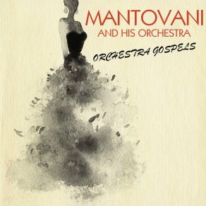 Download track All People That On Earth Do Dwell (Old Hundreth) Mantovani And His Orchestra