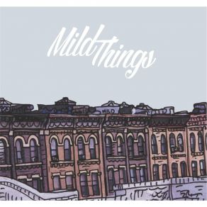 Download track What You Wanted To Say Mild Things