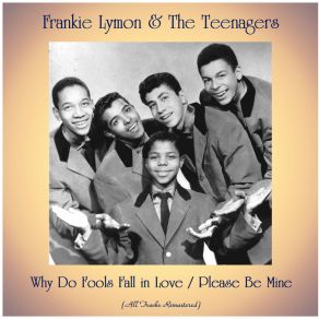 Download track Why Do Fools Fall In Love (Remastered 2016) The Teenagers