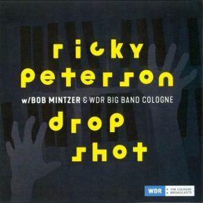 Download track Sexy MF Bob Mintzer, Ricky Peterson, WDR Big Band KölnRicky Peterson W